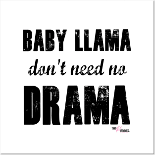 Baby Llama don't need no Drama Posters and Art